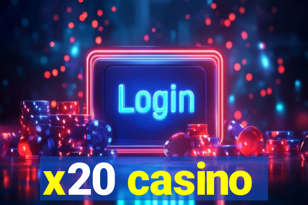 x20 casino